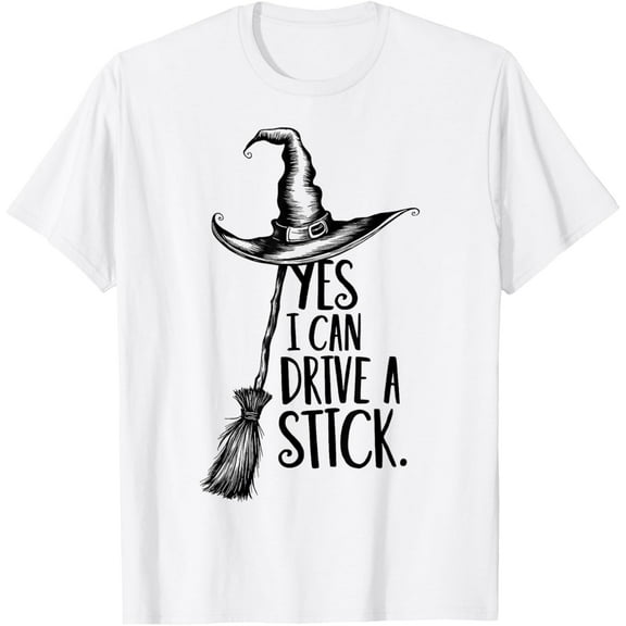 Yes I Can Drive A Stick Funny Halloween Spooky Witch T-Shirt Shirts