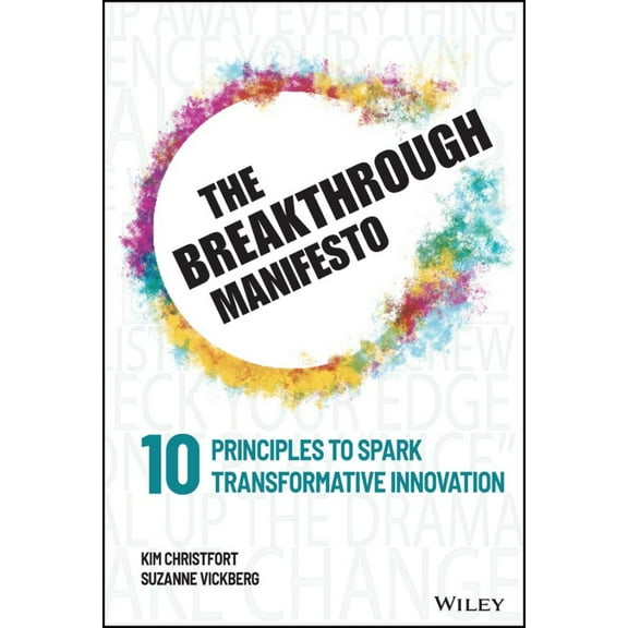 The Breakthrough Manifesto: Ten Principles to Spark Transformative Innovation (Hardcover)