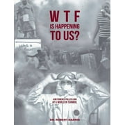 WTF Is Happening To Us? (Paperback)