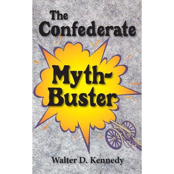 Confederate Myth-Buster (Hardcover)