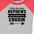 thumbnail image 4 of Inktastic Only the Best Nephews Get Promoted to Cousin Boys or Girls Baby Bodysuit, 4 of 5