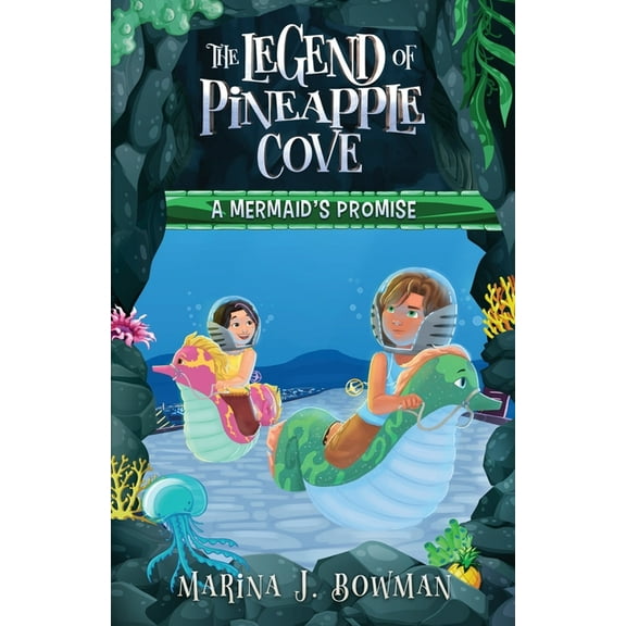 The Legend of Pineapple Cove A Mermaid's Promise, Book 2, (Paperback)