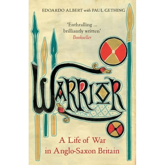 Warrior: A Life of War in Anglo-Saxon Britain (Paperback)