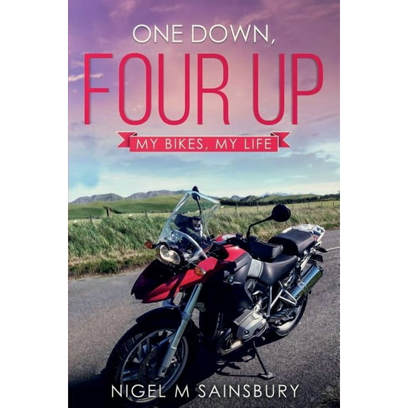 One Down, Four Up: My Bikes, My Life, (Paperback)