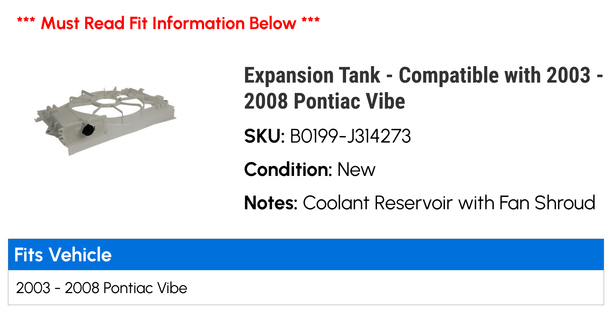 Expansion Tank - Compatible with 2003 - 2008 Pontiac Vibe 2004 2005 2006 2007