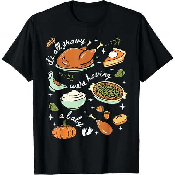 It's All Gravy We're Having a Baby Fall Thanksgiving Women T-Shirt