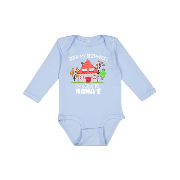 Inktastic Book my Reservation I'm Going To Nana's- House Boys or Girls Long Sleeve Baby Bodysuit