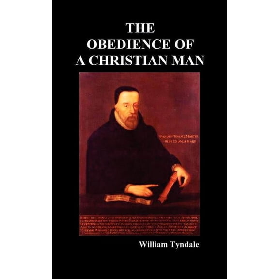 Obedience of a Christian Man and How Christian Rulers Ought to Govern, (Hardcover)