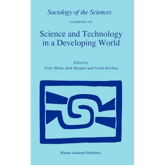 Sociology of the Sciences Yearbook Science and Technology in a Developing World, Book 19, (Hardcover)