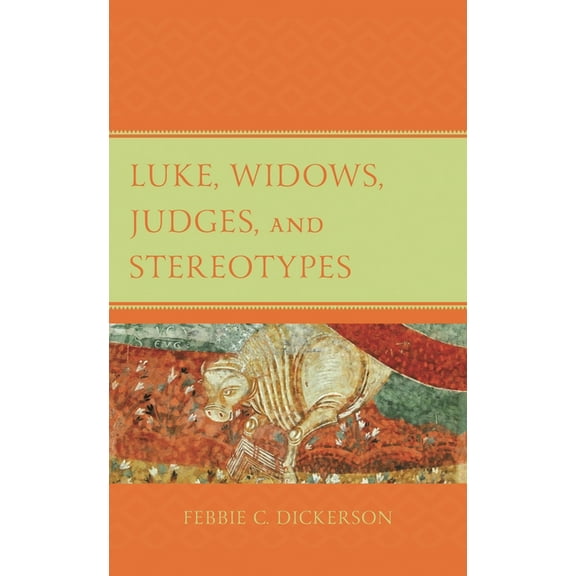 Womanist Readings of Scripture Luke, Widows, Judges, and Stereotypes, (Hardcover)