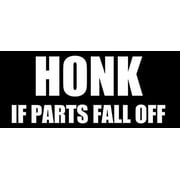 Honk If Parts Fall Off Bumper 3M Reflective sticker| Funny car Decal