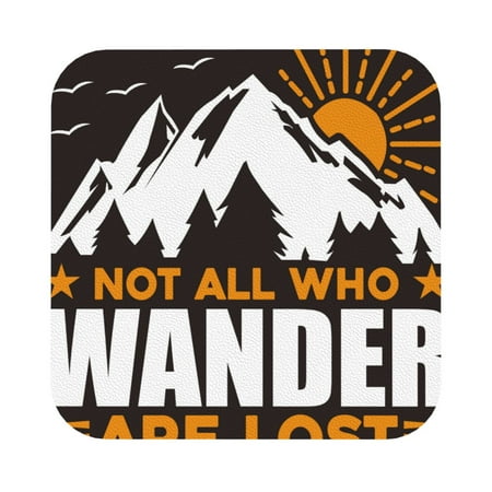 

Coaee Not All Who Wander Are Lost4 Print Leather Coasters Set of 6 Non-Slip Washable Cup Coasters for Home Office Bar Square