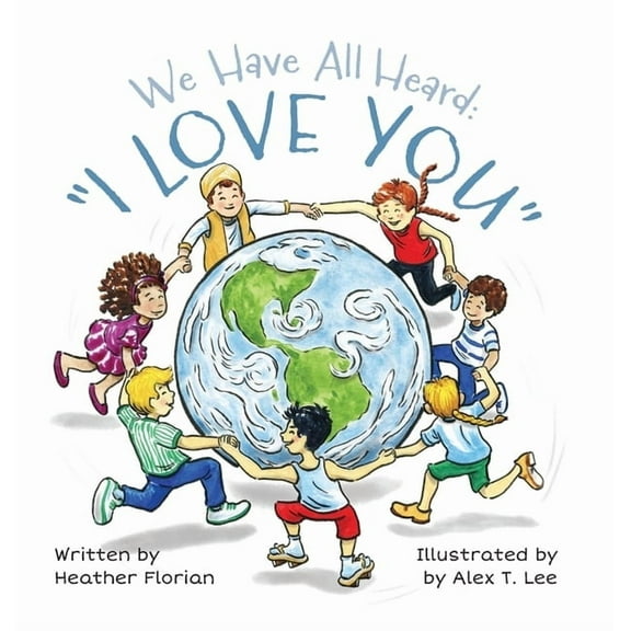 We Have All Heard: I Love You, (Hardcover)