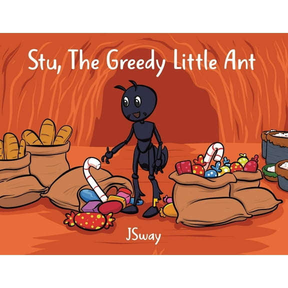 Stu, the Greedy Little Ant, (Paperback)