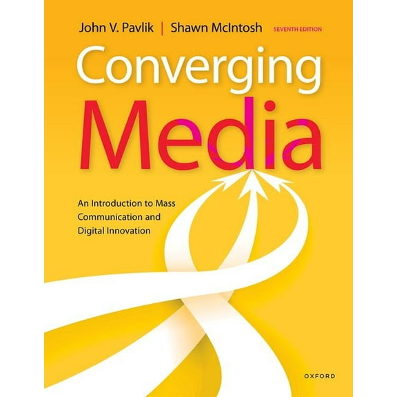 Converging Media: An Introduction to Mass Communication and Digital Innovation, (Paperback)