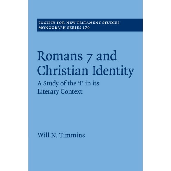 Society for New Testament Studies Monogr Romans 7 and Christian Identity, Book 170, (Hardcover)