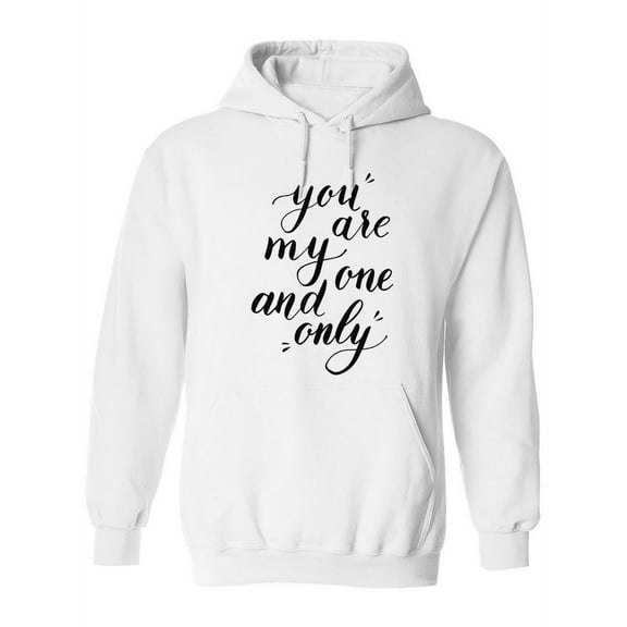 You Are My One And Only Hoodie Women -Image by Shutterstock, Female XX-Large