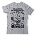 thumbnail image 5 of Just Looking For Firewood Shirt Hiking Camping Tees Funny Camping Shirt Hiker Camper Gifts (4X-Large Military Green), 5 of 6