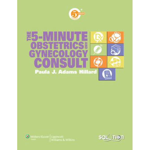 Pre-Owned The 5-Minute Obstetrics and Gynecology Clinical Consult (The 5-minute Consult Series) (Hardcover) 0781769426 9780781769426