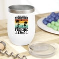 thumbnail image 2 of Work Less Fish More, Fishing Club, Fishing Lover or Enthusiast Themed, White 12oz Wine Tumbler, 2 of 5