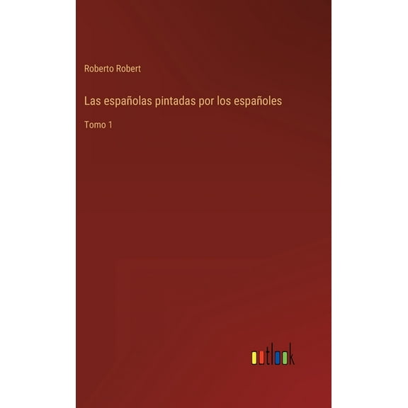 Las españolas pintadas por los españoles (Hardcover)