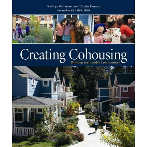 Pre-Owned Creating Cohousing : Building Sustainable Communities (Paperback) 9780865716728