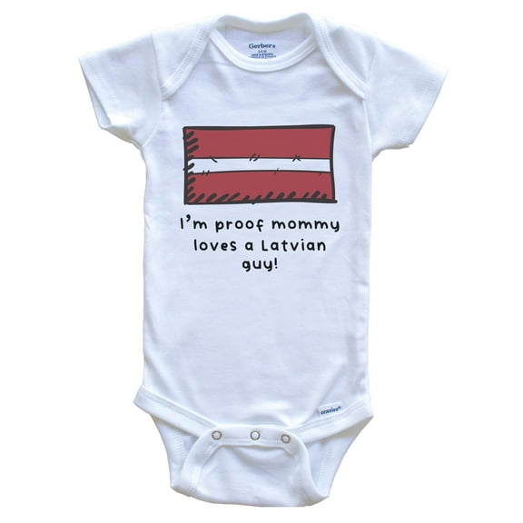 I'm Proof Mommy Loves A Latvian Guy Latvia Flag Baby Bodysuit