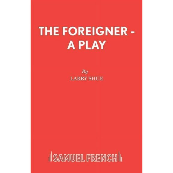 The Foreigner - A Play, (Paperback)