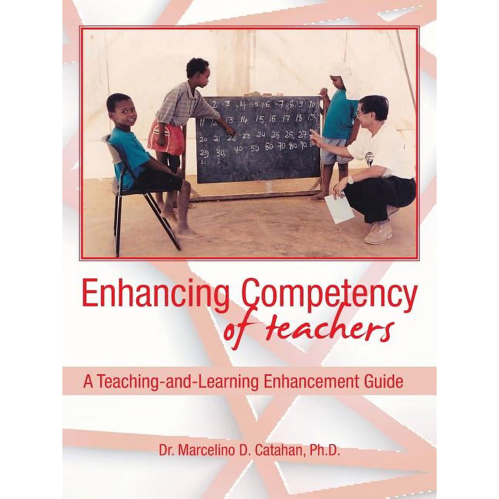 Enhancing Competency of Teachers: A Teaching-and-Learning Enhancement Guide (Paperback)