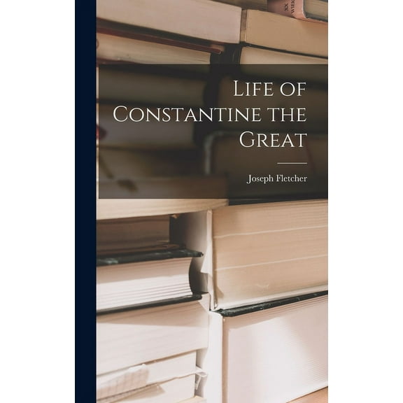 Life of Constantine the Great (Hardcover)