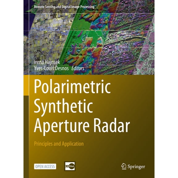 Remote Sensing and Digital Image Process Polarimetric Synthetic Aperture Radar: Principles and Application, Book 25, (Hardcover)
