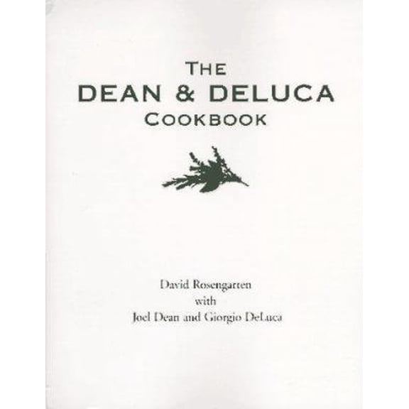 Pre-Owned The Dean and DeLuca Cookbook (Hardcover) 0679434631 9780679434634