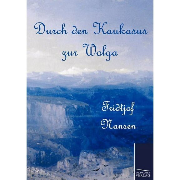 Durch Den Kaukasus Zur Wolga (Paperback)