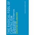 thumbnail image 1 of Pre-Owned The Radical Fool of Capitalism: On Jeremy Bentham, the Panopticon, and the Auto-Icon (Paperback) 0262535491 9780262535496, 1 of 1