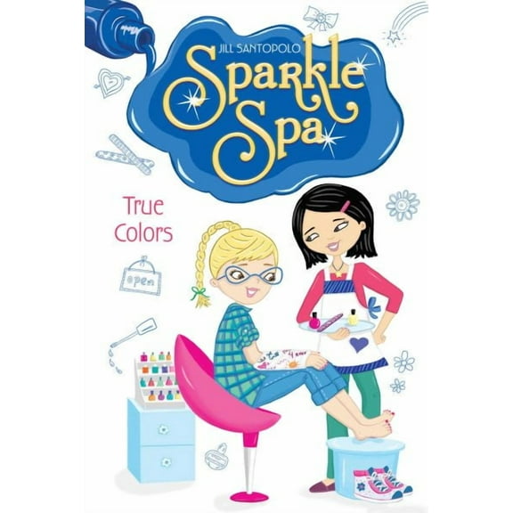 Sparkle Spa: True Colors (Series #4) (Paperback)