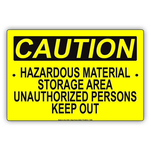 CAUTION Hazardous Material Storage Area Unauthorized Perdons Keep Out