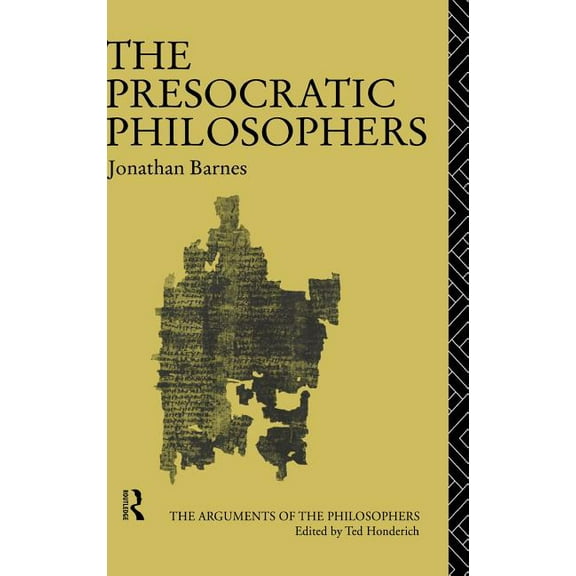 Arguments of the Philosophers The Presocratic Philosophers, (Hardcover)