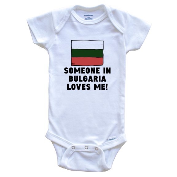 Someone In Bulgaria Loves Me Bulgarian Flag Baby Bodysuit