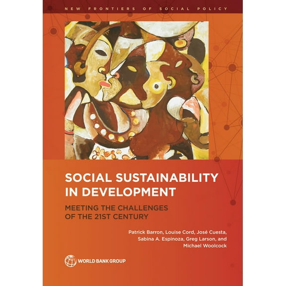 New Frontiers of Social Policy Social Sustainability in Development: Meeting the Challenges of the 21st Century, (Paperback)