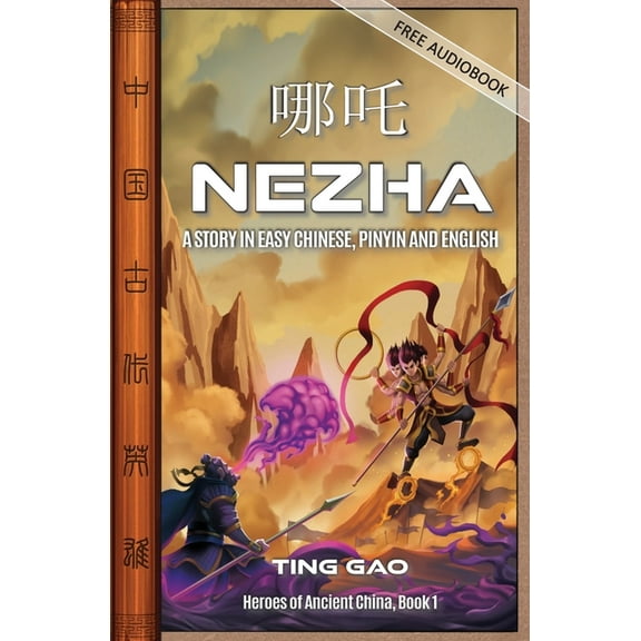 Nezha: A Story in Easy Chinese, Pinyin and English, (Paperback)