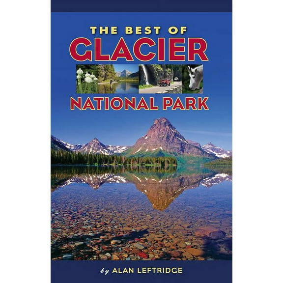 The Best of Glacier National Park (Paperback)