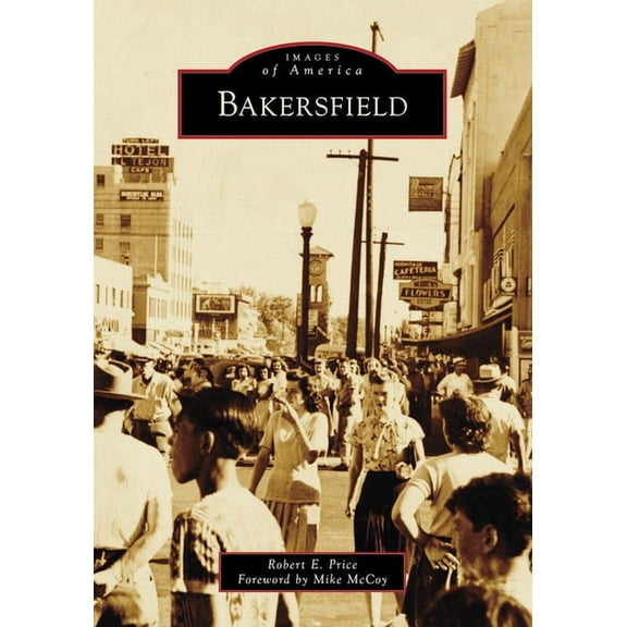 Images of America Bakersfield, (Paperback)