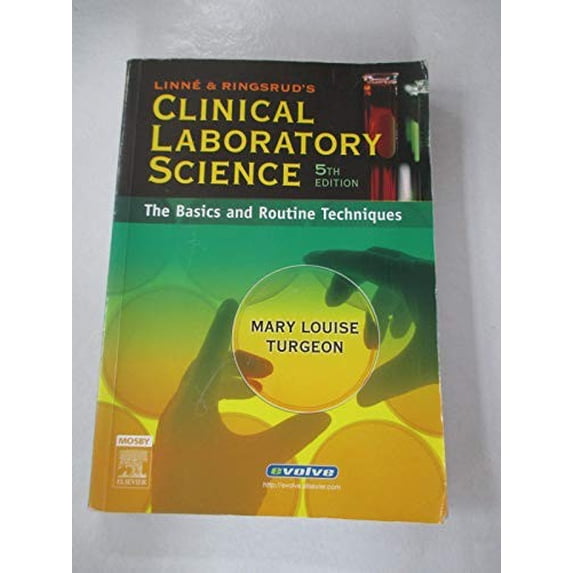 Pre-Owned Linne & Ringsrud's Clinical Laboratory Science: The Basics and Routine Techniques (Paperback) 0323034128 9780323034128