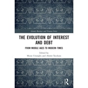 Islamic Business and Finance The Evolution of Interest and Debt: From Middle Ages to Modern Times, (Paperback)