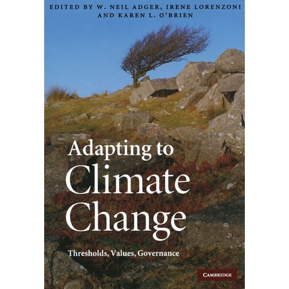 Adapting to Climate Change: Thresholds, Values, Governance, (Paperback)