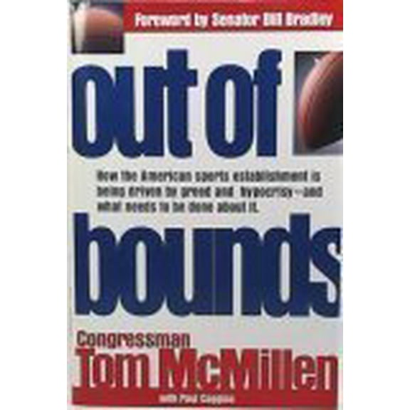 Pre-Owned Out of Bounds: How the American Sport Establishment Is Being Driven by Greed Hypocrisy-And What Need to Be Done About It (Hardcover) 0671707760 9780671707767