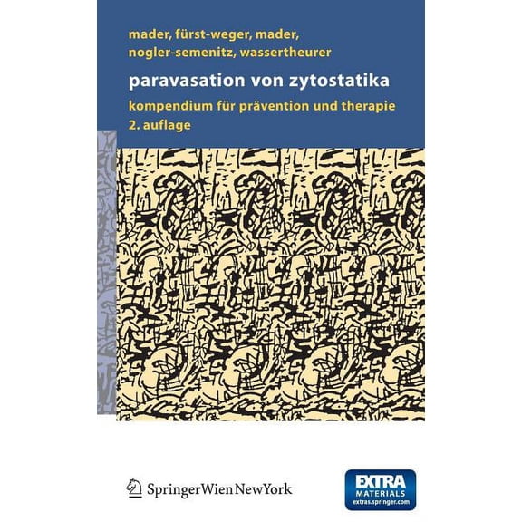 Paravasation Von Zytostatika: Ein Kompendium FÃ¼r PrÃ¤vention Und Therapie, (Paperback)