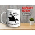 thumbnail image 2 of Musician Mug White 11oz - 88 Keys 10 Fingers - Piano Player Pianist Artist Musician Music Lover, 2 of 7