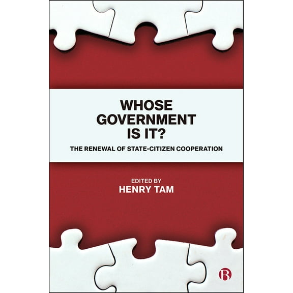 Whose Government Is It?: The Renewal of State-Citizen Cooperation, (Paperback)
