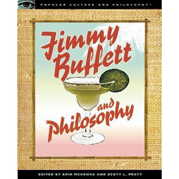 Jimmy Buffett et la Philosophy : la Vie de Monsieur le Poisson